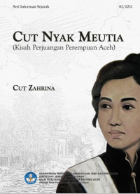 Image of CUT NYAK MEUTIA : (Kisah Perjuangan Perempuan Aceh)