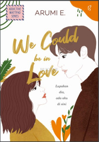 Image of We Could Be In Love